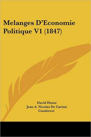 Melanges D'Economie Politique V1 (1847) de David Hume