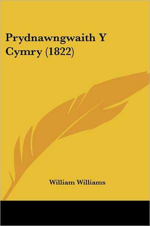 Prydnawngwaith Y Cymry (1822) de William Williams