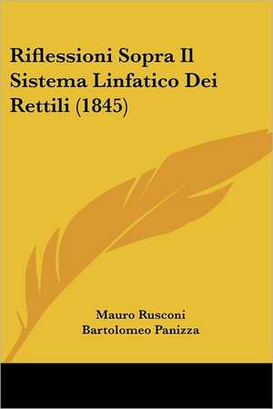 Riflessioni Sopra Il Sistema Linfatico Dei Rettili (1845) de Mauro Rusconi