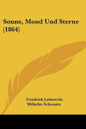 Sonne, Mond Und Sterne (1864) de Friedrich Leberecht Wilhelm Schwartz