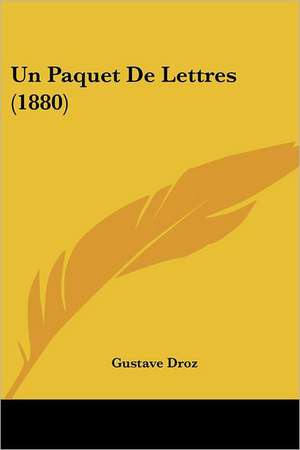 Un Paquet De Lettres (1880) de Gustave Droz