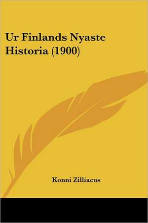 Ur Finlands Nyaste Historia (1900) de Konni Zilliacus