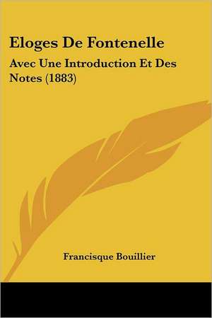 Eloges De Fontenelle de Francisque Bouillier