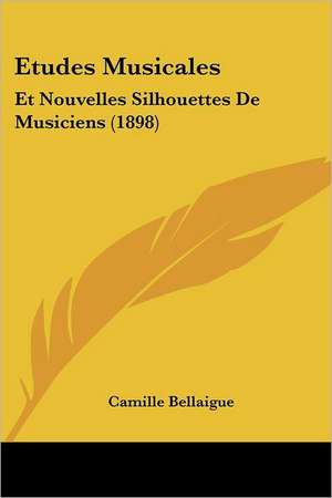 Etudes Musicales de Camille Bellaigue