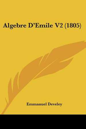 Algebre D'Emile V2 (1805) de Emmanuel Develey