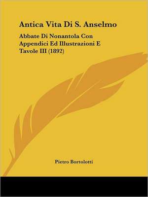 Antica Vita Di S. Anselmo de Pietro Bortolotti