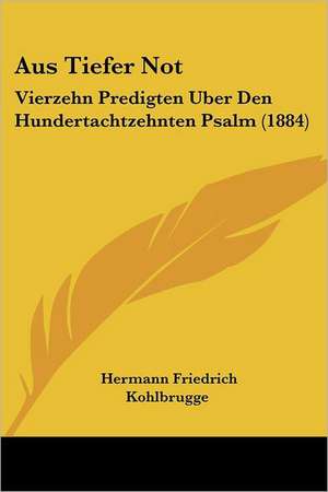 Aus Tiefer Not de Hermann Friedrich Kohlbrugge