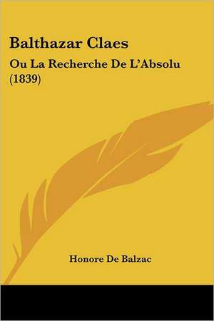 Balthazar Claes de Honore De Balzac