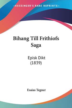 Bihang Till Frithiofs Saga de Esaias Tegner