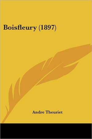 Boisfleury (1897) de Andre Theuriet