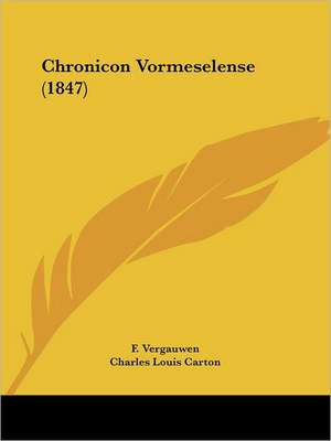 Chronicon Vormeselense (1847) de F. Vergauwen