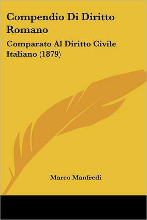 Compendio Di Diritto Romano de Marco Manfredi