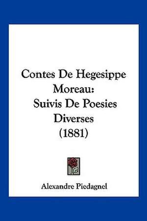 Contes De Hegesippe Moreau de Alexandre Piedagnel