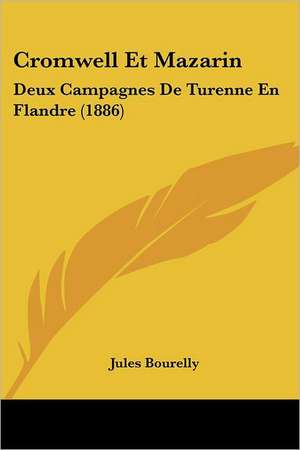 Cromwell Et Mazarin de Jules Bourelly