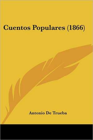 Cuentos Populares (1866) de Antonio De Trueba