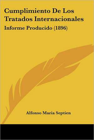 Cumplimiento De Los Tratados Internacionales de Alfonso Maria Septien