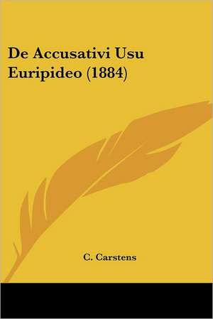 De Accusativi Usu Euripideo (1884) de C. Carstens