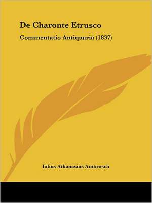 De Charonte Etrusco de Iulius Athanasius Ambrosch