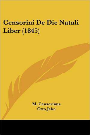 Censorini De Die Natali Liber (1845) de M. Censorinus