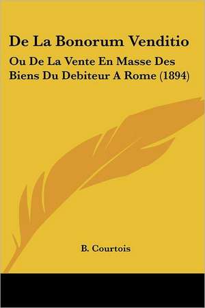 De La Bonorum Venditio de B. Courtois