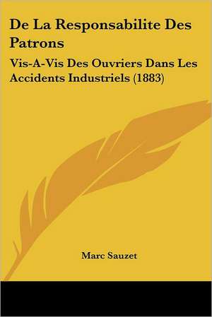 De La Responsabilite Des Patrons de Marc Sauzet