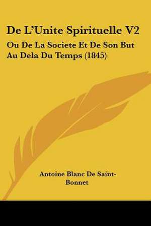 de L'Unite Spirituelle V2 de Antoine Blanc De Saint-Bonnet