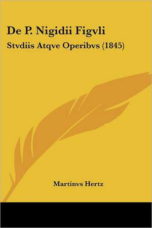 De P. Nigidii Figvli de Martinvs Hertz