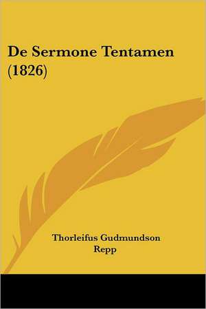 De Sermone Tentamen (1826) de Thorleifus Gudmundson Repp