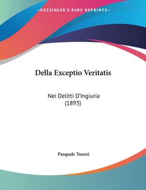 Della Exceptio Veritatis de Pasquale Tuozzi