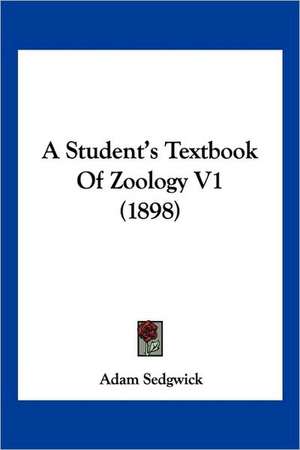 A Student's Textbook Of Zoology V1 (1898) de Adam Sedgwick