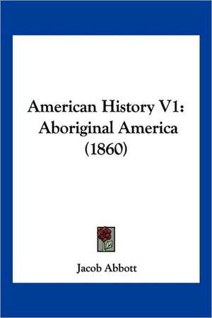 American History V1 de Jacob Abbott