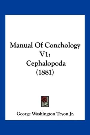 Manual Of Conchology V1 de George Washington Tryon Jr.