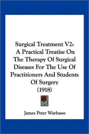 Surgical Treatment V2 de James Peter Warbasse