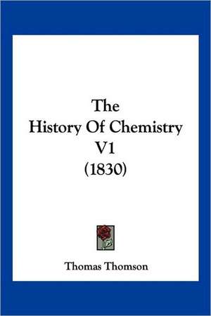 The History Of Chemistry V1 (1830) de Thomas Thomson