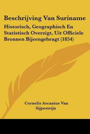 Beschrijving Van Suriname de Cornelis Ascanius van Sijpesteijn