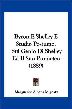 Byron E Shelley E Studio Postumo de Marguerite Albana Mignaty