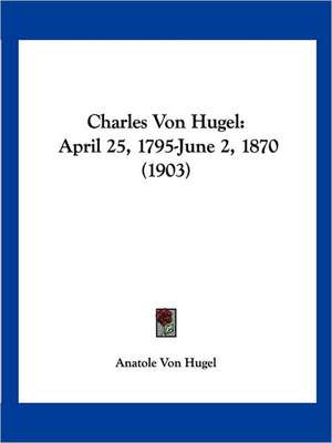 Charles Von Hugel de Anatole Von Hugel