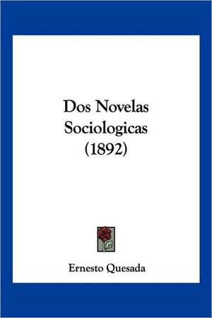 Dos Novelas Sociologicas (1892) de Ernesto Quesada