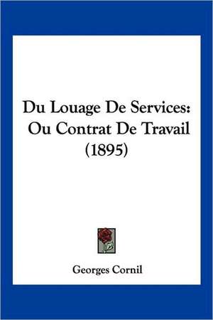 Du Louage De Services de Georges Cornil