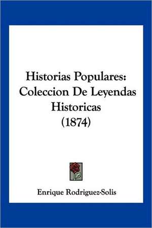 Historias Populares de Enrique Rodriguez-Solis