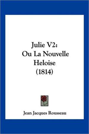 Julie V2 de Jean Jacques Rousseau