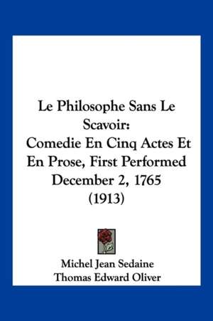 Le Philosophe Sans Le Scavoir de Michel Jean Sedaine