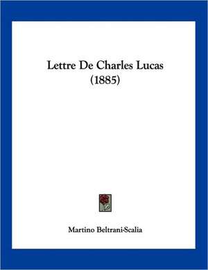 Lettre De Charles Lucas (1885) de Martino Beltrani-Scalia