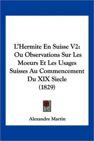 L'Hermite En Suisse V2 de Alexandre Martin