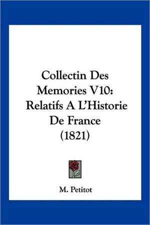 Collectin Des Memories V10 de M. Petitot