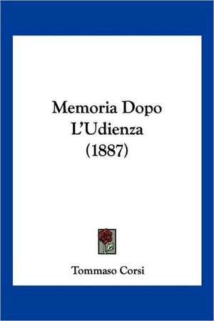 Memoria Dopo L'Udienza (1887) de Tommaso Corsi