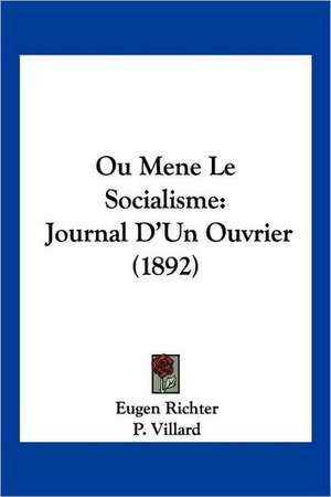 Ou Mene Le Socialisme de Eugen Richter