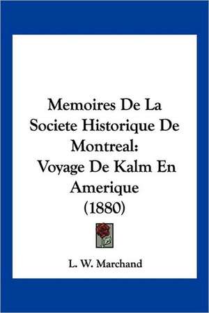 Memoires De La Societe Historique De Montreal