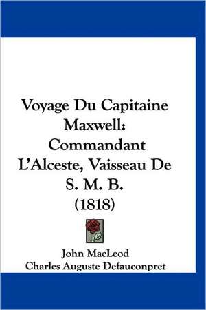 Voyage Du Capitaine Maxwell de John MacLeod