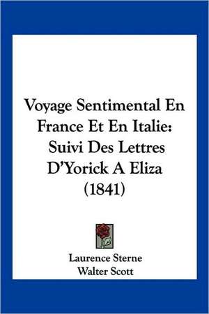 Voyage Sentimental En France Et En Italie de Laurence Sterne